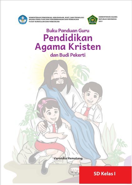 Buku Panduan Guru Pendidikan Agama Kristen dan Budi Pekerti  untuk SD Kelas I